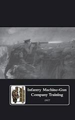Infantry Machine-Gun Company Training, 1917.