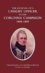A Cavalry Officer in the Corunna Campaign 1808-1809the Journal of Captain Gordon of the 15th Hussars
