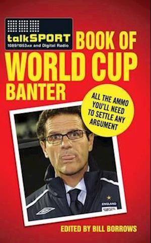 The Talksport Book of World Cup Banter