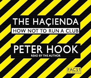 The Hacienda Abridged