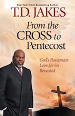 From The Cross to Pentecost