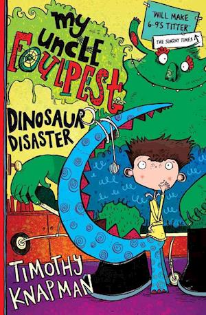My Uncle Foulpest: Dinosaur Disaster