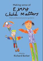 Making sense of Every Child Matters