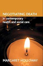 Negotiating Death in Contemporary Health and Social Care