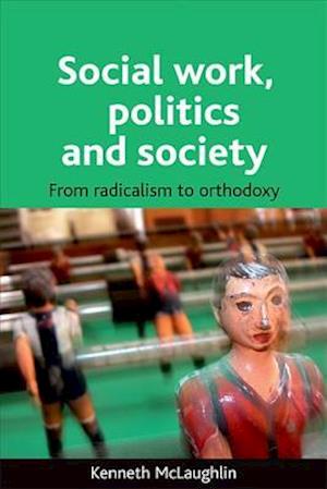 Social Work, Politics and Society