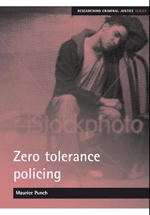 Zero tolerance policing