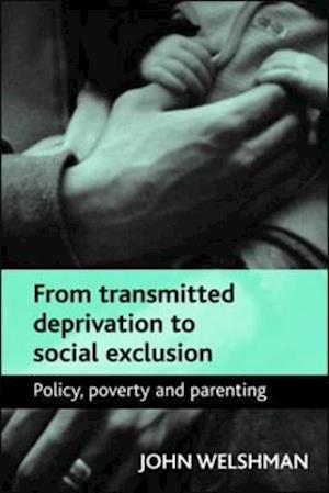 From transmitted deprivation to social exclusion