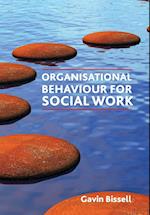 Organisational Behaviour for Social Work