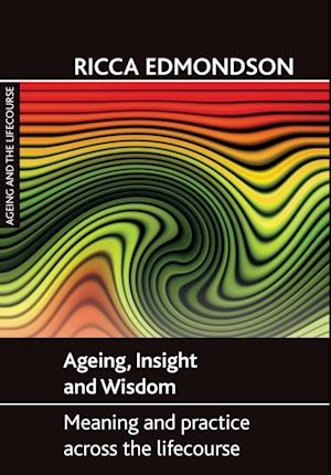 Ageing, Insight and Wisdom