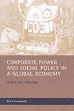 Corporate power and social policy in a global economy