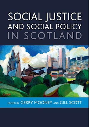 Social Justice and Social Policy in Scotland