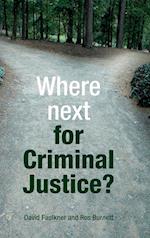 Where Next for Criminal Justice?