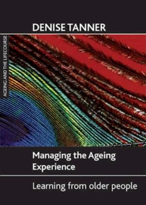 Managing the ageing experience