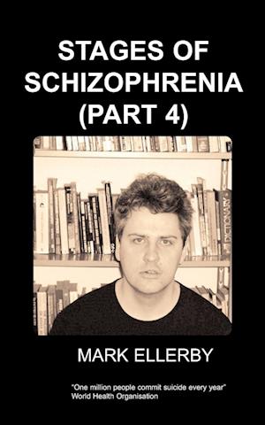 Stages of Schizophrenia, the (Part 4)