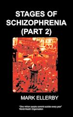 Stages of Schizophrenia, the (Part 2)