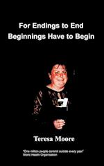 For Endings to End Beginnings Have to Begin