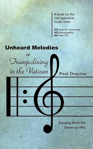 Unheard Melodies, or Trampolining in the Vatican