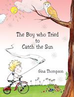 The Boy who Tried to Catch the Sun