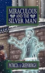 Miraculous and the Silver Man