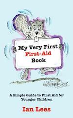 My Very First First-Aid Book