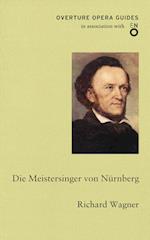 Die Meistersinger von Nurnberg (The Mastersingers of Nuremberg)
