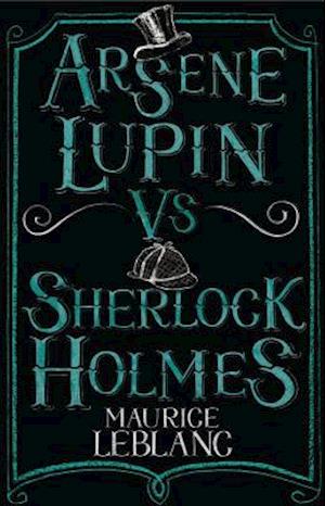 Arsène Lupin vs Sherlock Holmes