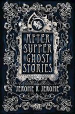 After-Supper Ghost Stories