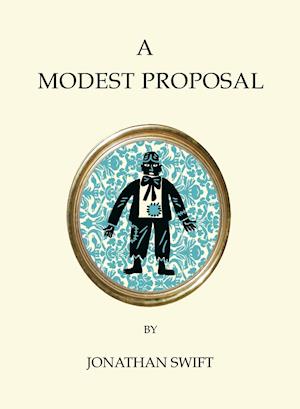 A Modest Proposal and Other Writings