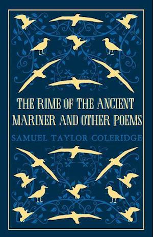 The Rime of the Ancient Mariner and Other Poems