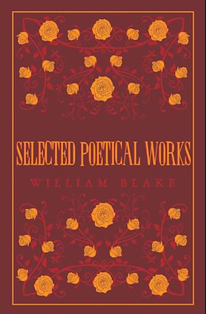 Selected Poetical Works: Blake