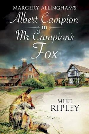 Margery Allingham's MR Campion's Fox