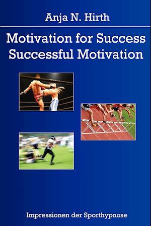 Motivation for Success - Successful Motivation