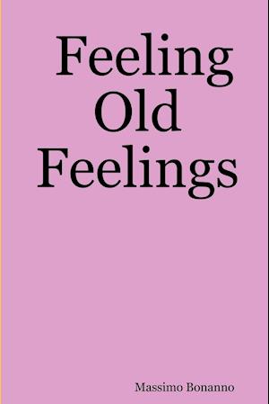 Feeling Old Feelings