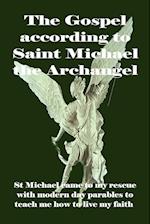 The Gospel according to Saint Michael the Archangel