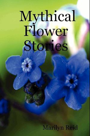 Mythical Flower Stories