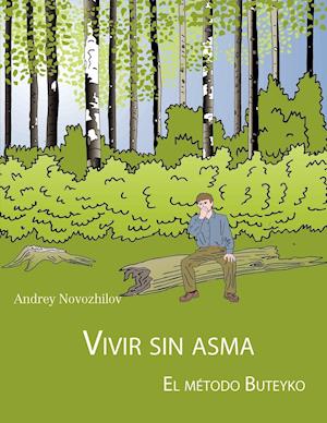 Vivir Sin Asma - El Metodo Buteyko