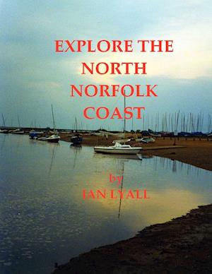 Explore the North Norfolk Coast