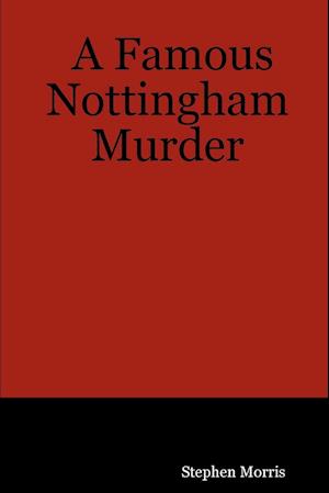 A Famous Nottingham Murder