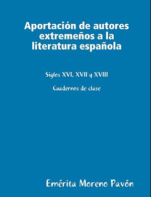 Aportacion de Autores Extremeos a la Literatura Espaola