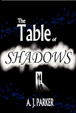 The Table of Shadows
