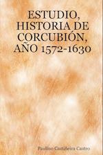 Estudio, Historia de Corcubion, Ano 1572-1630