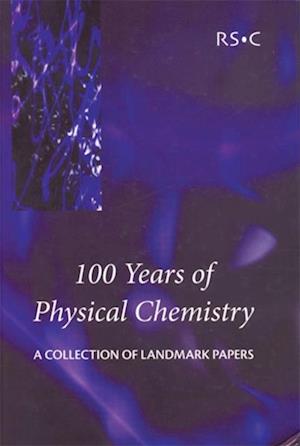 100 Years of Physical Chemistry