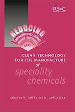 Clean Technology for the Manufacture of Speciality Chemicals