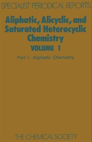 Aliphatic, Alicyclic and Saturated Heterocyclic Chemistry