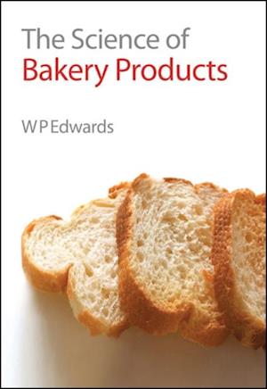 The Science of Bakery Products