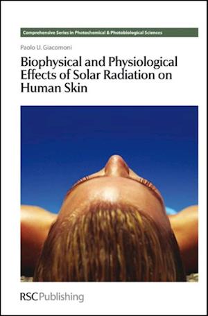 Biophysical and Physiological Effects of Solar Radiation on Human Skin