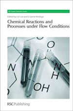 Chemical Reactions and Processes under Flow Conditions