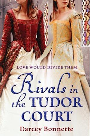 Rivals in the Tudor Court