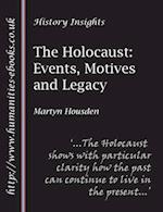 The Holocaust: Events, Motives and Legacy 