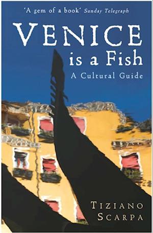 Venice is a Fish: A Cultural Guide